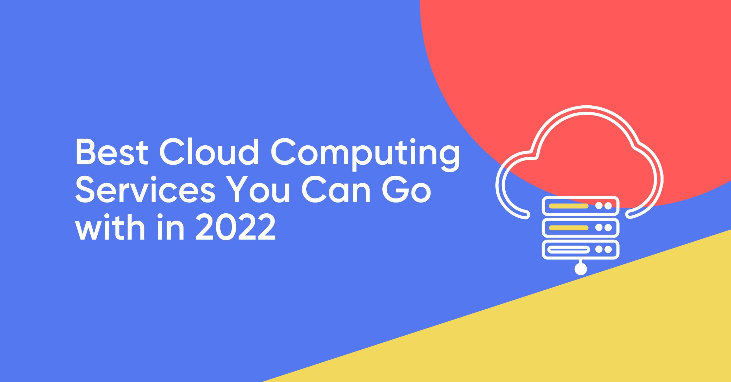 The 12 Best Cloud Computing Services for 2023