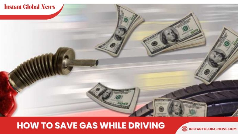 How to save gas while driving