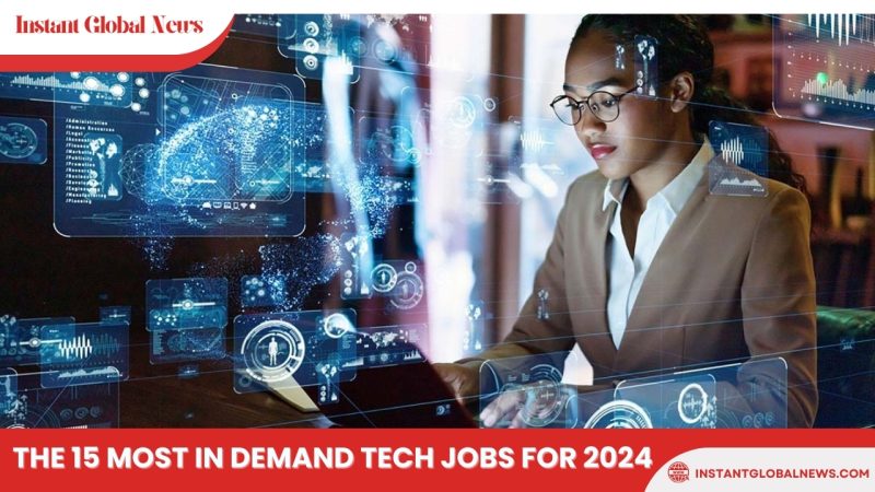 The 15 most in demand tech jobs for 2024