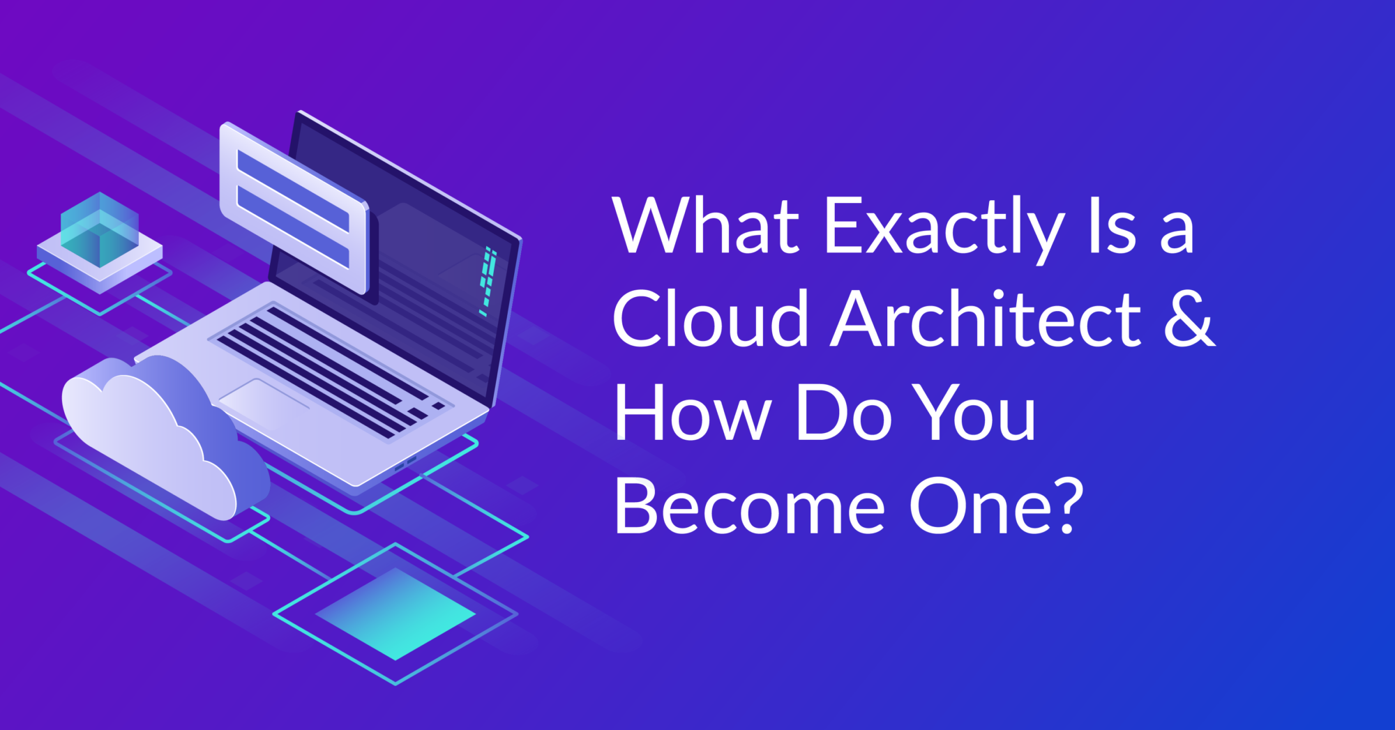 What is a Cloud Architect?
