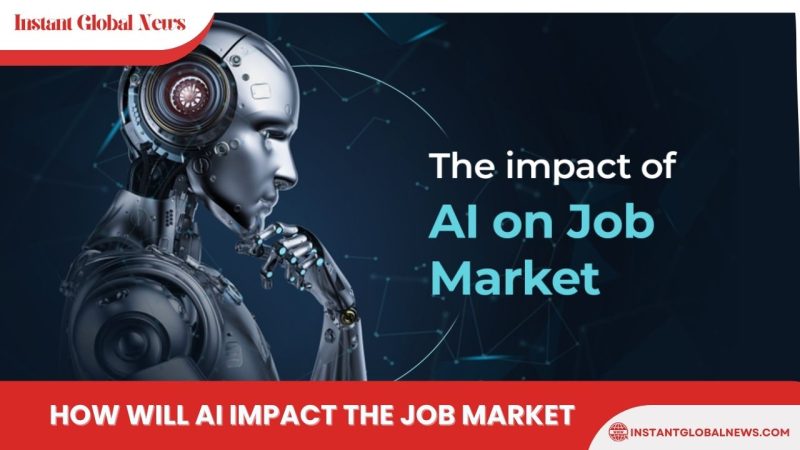 How will ai impact the job market