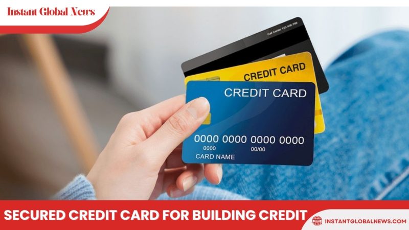 Secured credit card for building credit