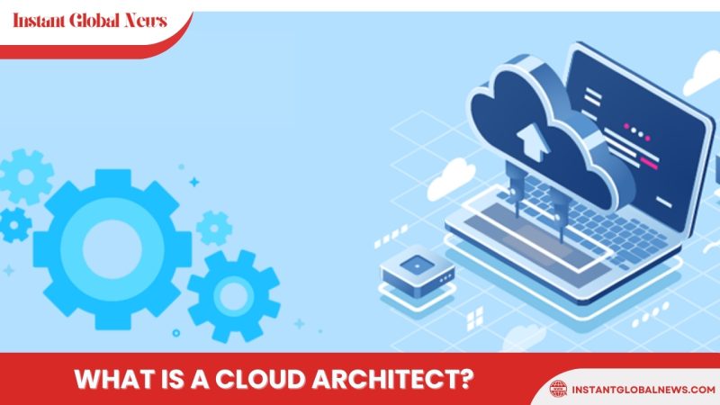 What is a Cloud Architect?