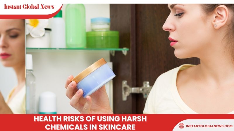 Health risks of using harsh chemicals in skincare